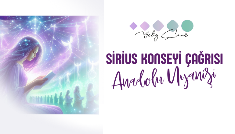 SİRİUS KONSEYİ ÇAĞRISI - ANADOLU UYANIŞI