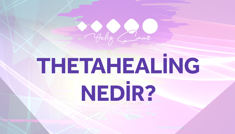 Thetahealing Nedir?