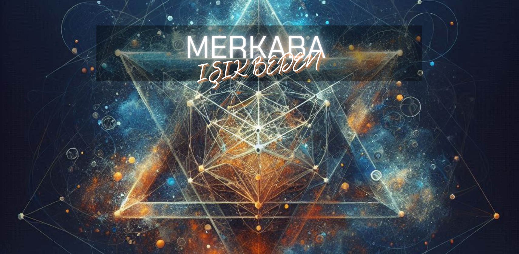 MERKABA KUTSAL ÖĞRETİSİ